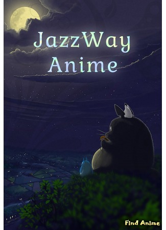 Переводчик JazzWay Anime (JWA Project) 08.10.14